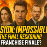 Mission Impossible The Final Reckoning 8 Review & Box Office Breakdown Tom Cruise